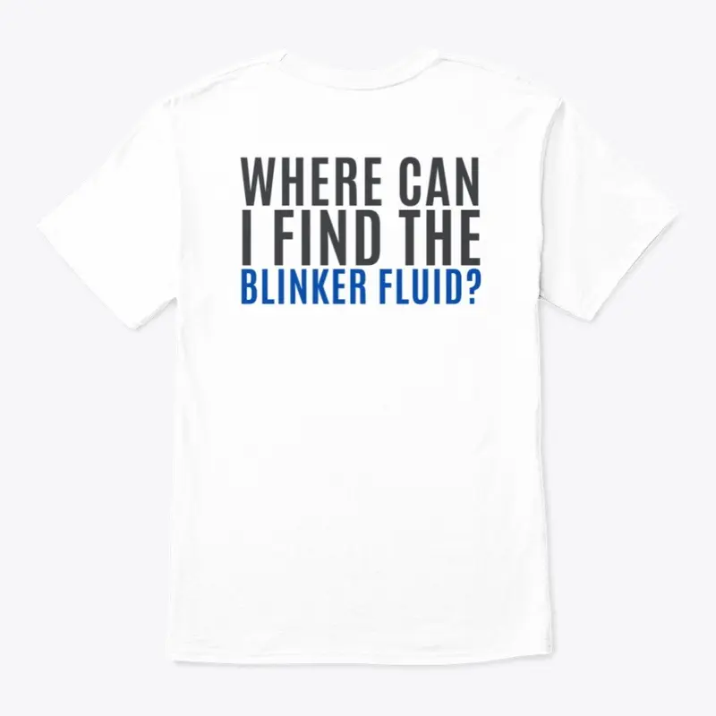 Blinker Fluid T-Shirt